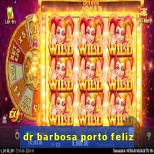 dr barbosa porto feliz